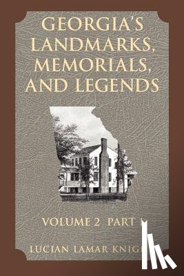 Lucian Lamark Knight - Georgia's Landmarks, Memorials, and Legends