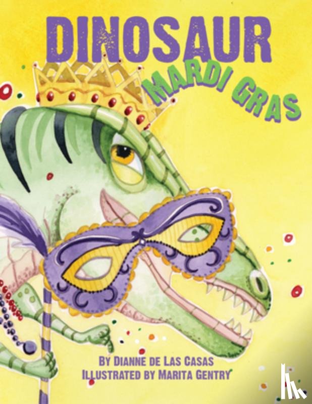 Dianne De Las Casas - Dinosaur Mardi Gras