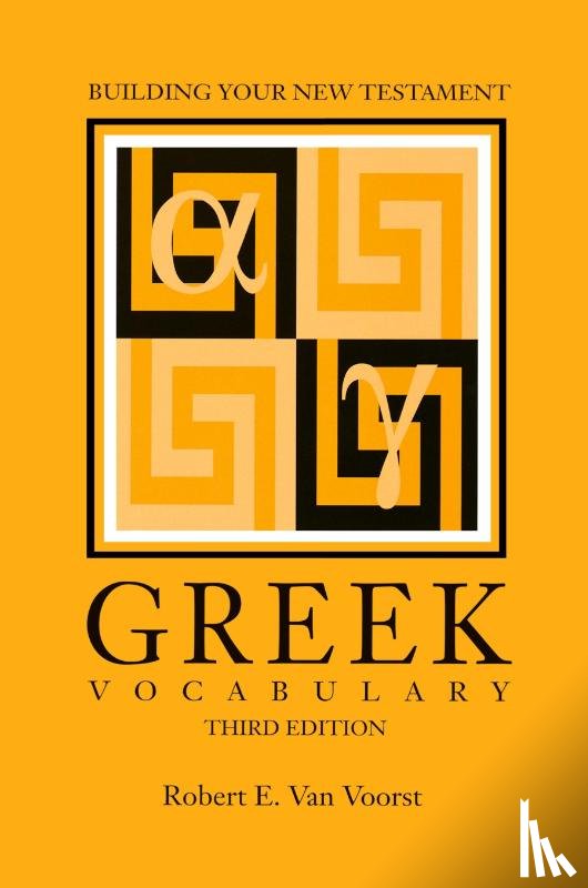 Van Voorst, Robert E. - Building Your New Testament Greek Vocabulary, Third Edition