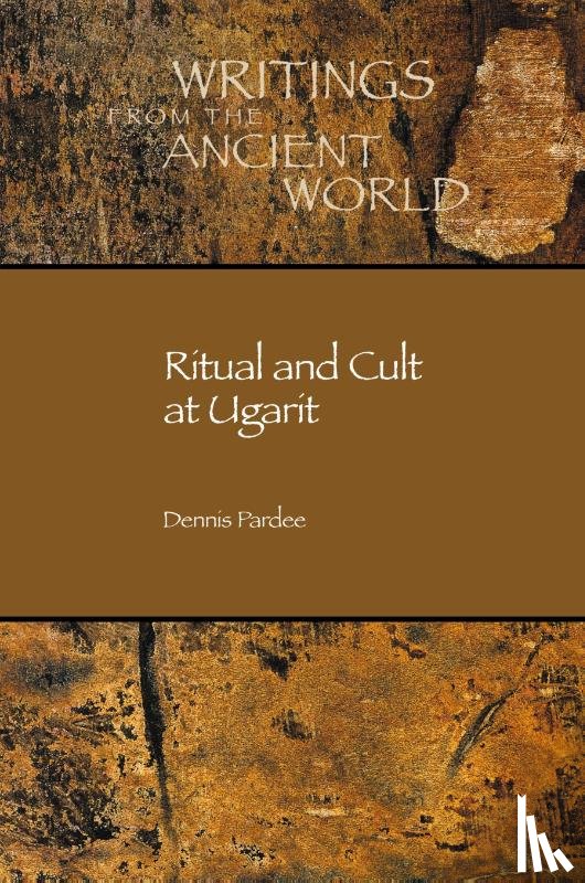 Pardee, Dennis - Ritual and Cult at Ugarit