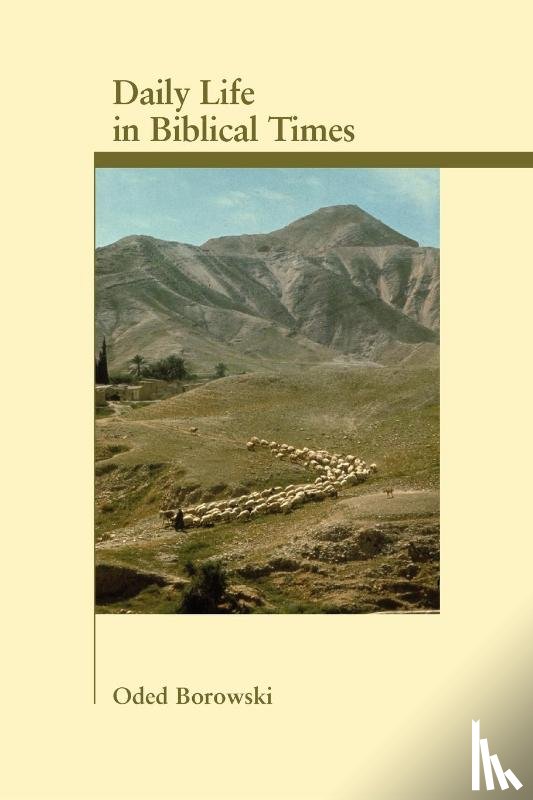 Borowski, Oded - Daily Life in Biblical Times