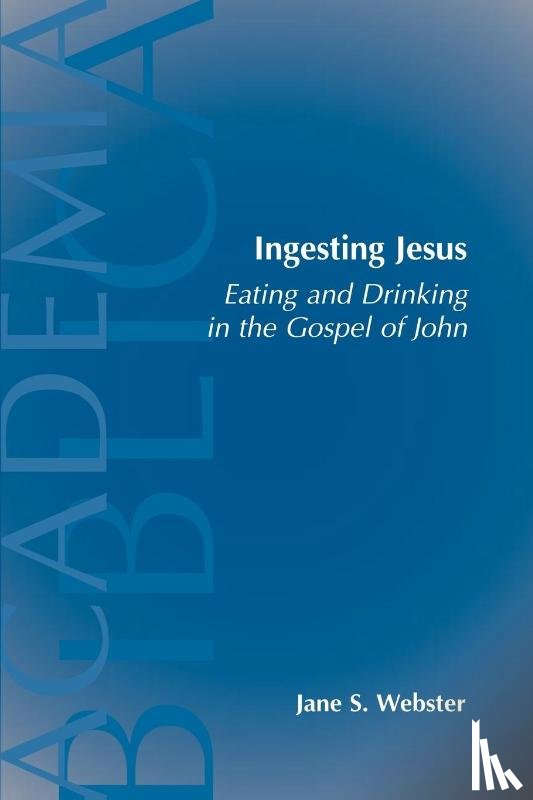 Webster, Jane S - Ingesting Jesus
