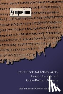 Penner, Todd C, Vander Stichele, Caroline - Contextualizing Acts