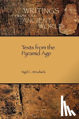 Strudwick, Nigel - Texts from the Pyramid Age