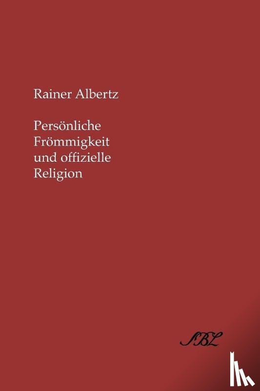 Albertz, Rainer - Personliche Frommigkeit Und Offizielle Religion