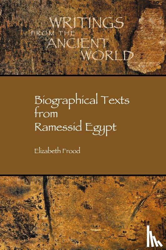 Frood, Elizabeth - Biographical Texts from Ramessid Egypt