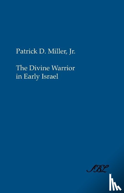 Miller, Jr. - The Divine Warrior in Early Israel