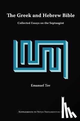 Tov, Emanuel - The Greek and Hebrew Bible