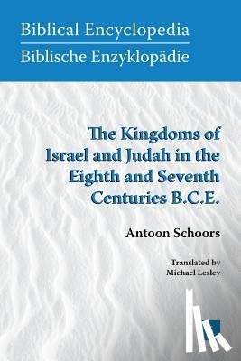 Schoors, A., Schoors, Antoon, Lesley, Michael - The Kingdoms of Israel and Judah in the Eighth and Seventh Centuries B.C.E.