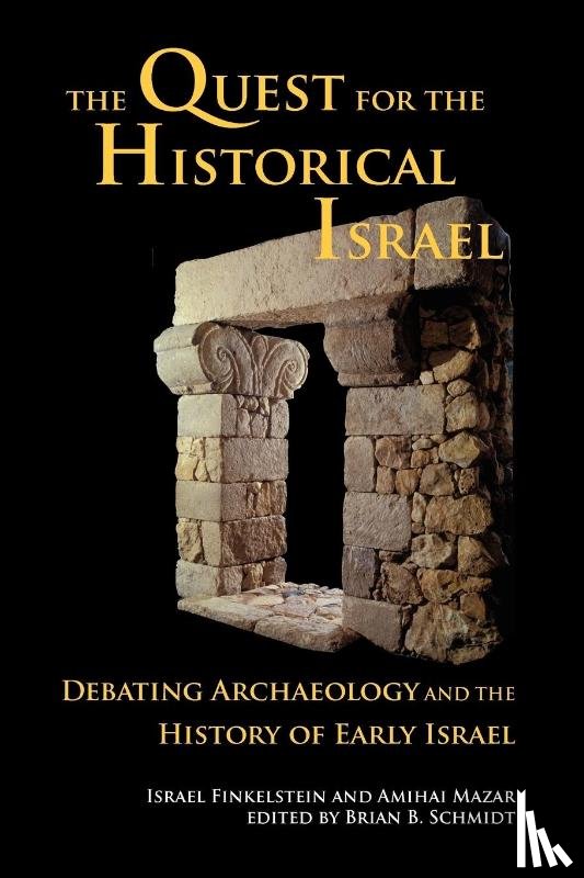 Mazar, Amihai - The Quest for the Historical Israel