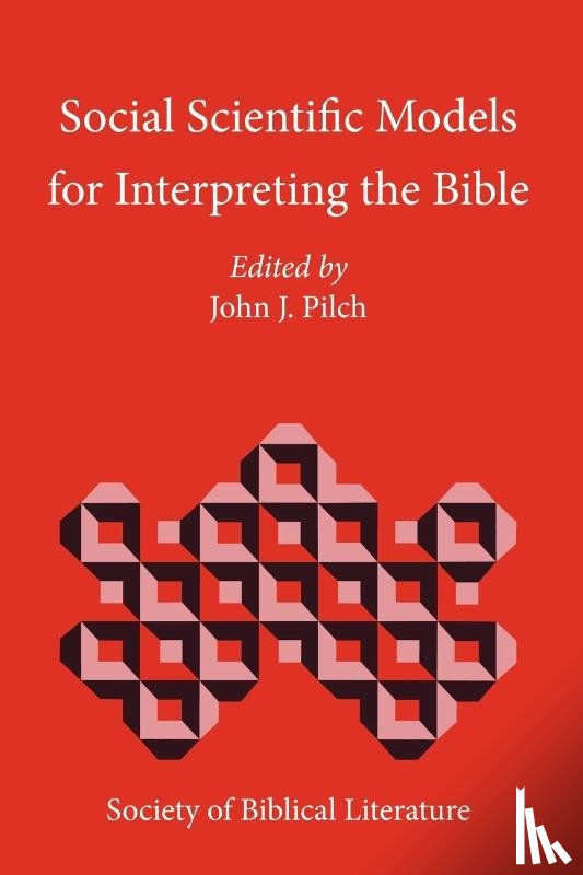  - Social Scientific Models for Interpreting the Bible