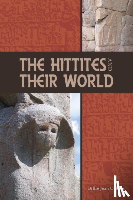 Collins, Billie Jean - The Hittites and Their World