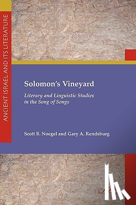 Noegel, Scott B., Rendsburg, Gary A. - Solomon's Vineyard