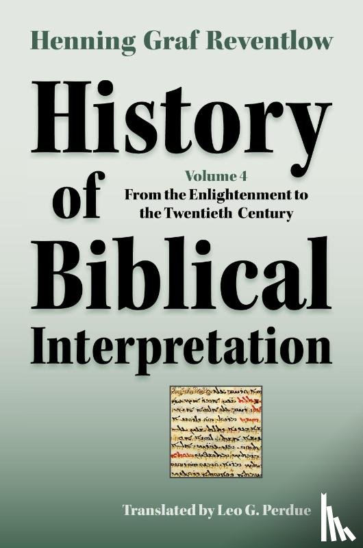 Reventlow, Henning Graf - History of Biblical Interpretation, Vol. 4