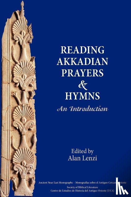  - Reading Akkadian Prayers and Hymns
