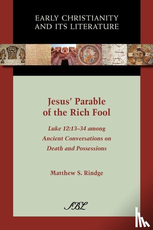 Rindge, Matthew S. - Jesus' Parable of the Rich Fool