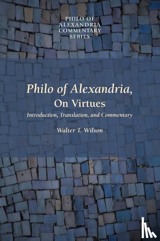  - Philo of Alexandria, On Virtues