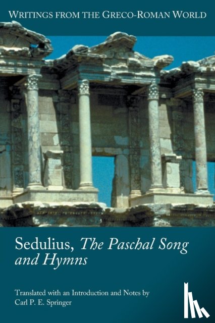  - Sedulius, The Paschal Song and Hymns