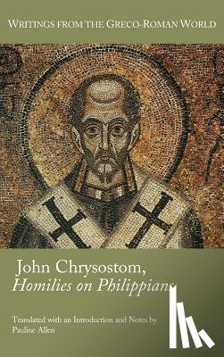 Allen, Pauline - John Chrysostom, Homilies on Philippians