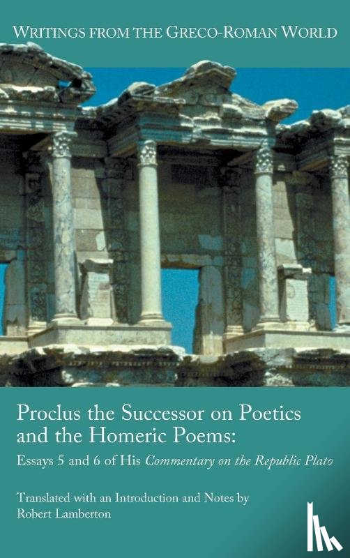 Lamberton, Robert - Proclus the Successor on Poetics and the Homeric Poems