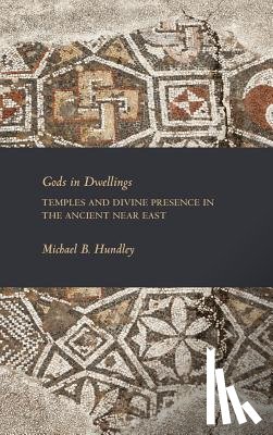 Hundley, Michael B. - Gods in Dwellings