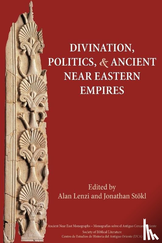  - Divination, Politics, and Ancient Near Eastern Empires