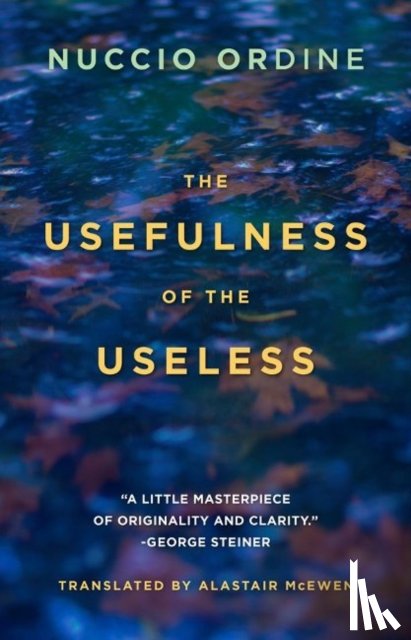 Ordine, Nuccio, Flexner, Abraham - The Usefulness of the Useless