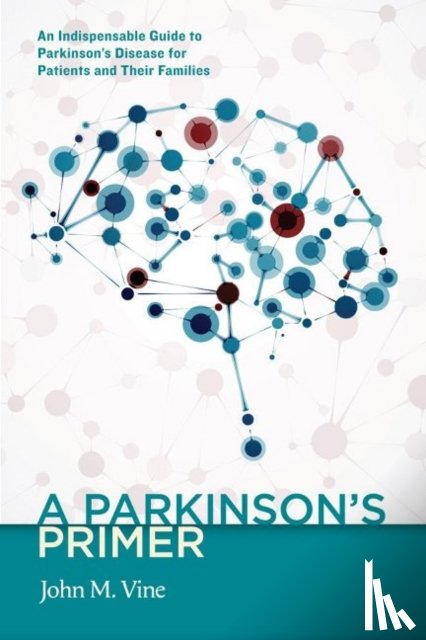Vine, John M - A Parkinson's Primer