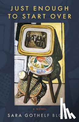 Gothelf Bloom, Sara - Just Enough to Start Over