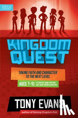 Tony Evans - Kingdom Quest: A Strategy Guide For Kids And Their Parents/M