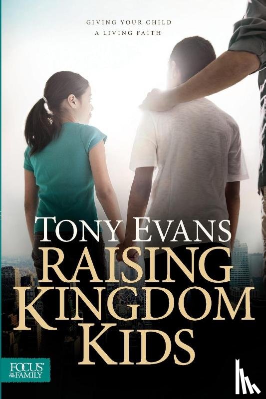 Evans, Dr Tony - Raising Kingdom Kids