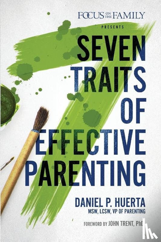 Huerta, Danny - 7 Traits of Effective Parenting