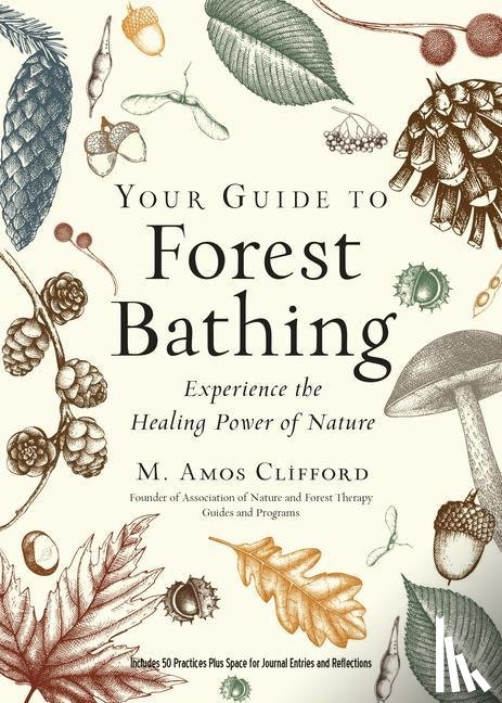 Clifford, M. Amos (M. Amos Clifford) - Your Guide to Forest Bathing (Expanded Edition)