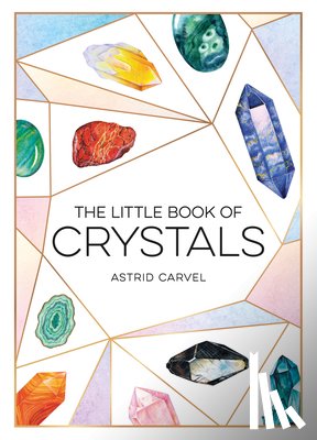 Carvel, Astrid - The Little Book of Crystals