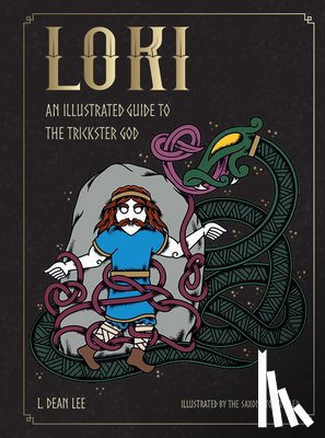 Lee, L. Dean - Loki: An Illustrated Guide to the Trickster God