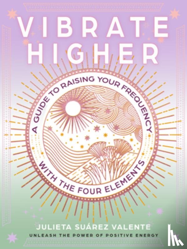 Suarez Valente, Julieta - Vibrate Higher