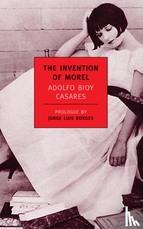 Casares, Adolfo Bioy - The Invention Of Morel
