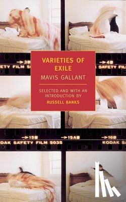 Gallant, Mavis - VARIETIES OF EXILE