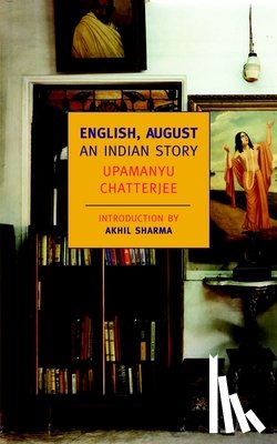Chatterjee, Upamanyu - ENGLISH AUGUST