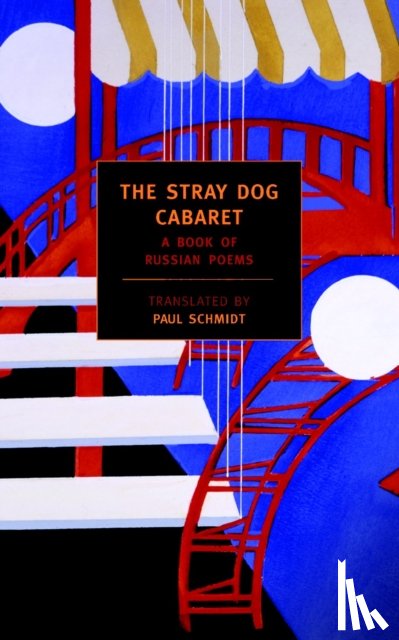 Schmid, Translated By Paul - The Stray Dog Cabaret