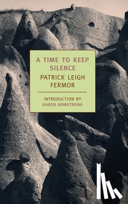 Patrick Leigh Fermor - A Time to Keep Silence