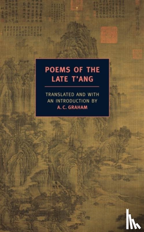 Graham, A. C. - Poems Of The Late T'ang