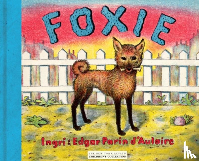 D'Aulaire, Ingri - Foxie The Singing Dog