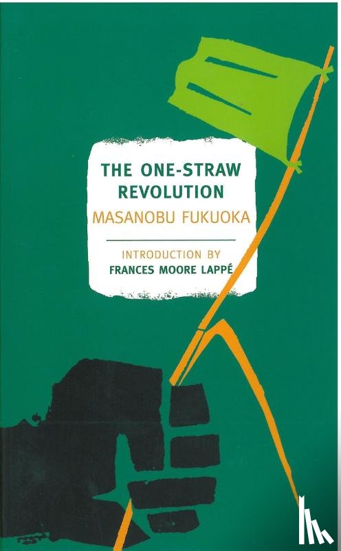 Fukuoka, Masanobu - The One-Straw Revolution