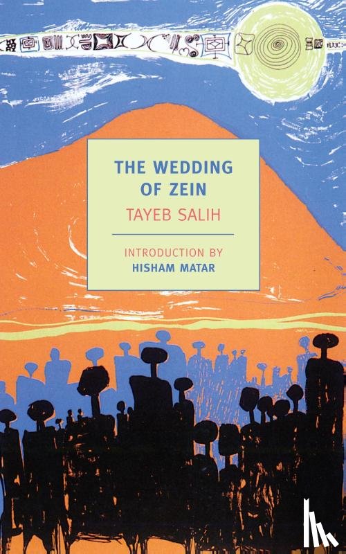 Salih, Tayeb - The Wedding of Zein and Other Stories