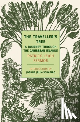 Leigh Fermor, Patrick - The Traveller's Tree: A Journey Through the Caribbean Islands