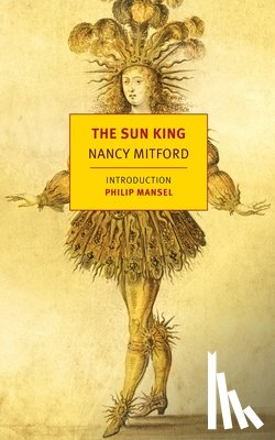 Mitford, Nancy - Mitford, N: Sun King