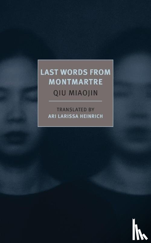 Miaojin, Qiu - Last Words From Montmartre