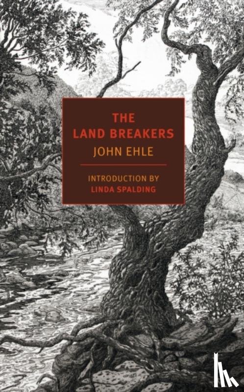 Ehle, John, Spalding, Linda - The Land Breakers