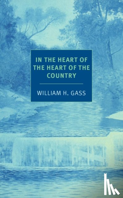 Gass, William H. - In The Heart Of The Heart Of The...